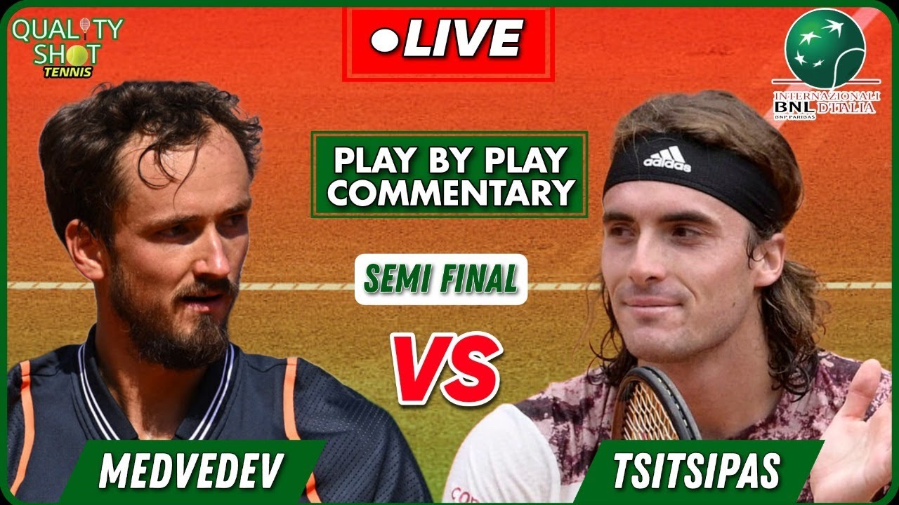 🎾MEDVEDEV vs TSITSIPAS ATP Rome 2023 Semi Final LIVE Tennis Play-by-Play Stream