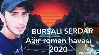 Bursali Serdar Kemanli Davulu Ağir Gayda 2020 Roman Havasi
