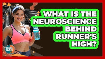 What Is The Neuroscience Behind Runner
