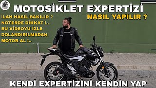 MOTOSİKLET EXPERTİZİ !.. İLAN BAKMAKTAN NOTERE KADAR DİDİK DİDİK ANLATTIM.. İZLEYİN DOLANDIRILMAYIN