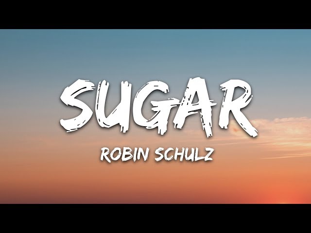 Robin Schulz - Sugar (Lyrics) feat. Francesco Yates class=