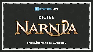 LIVE #12 : DICTÉE NARNIA  : entraînement et conseils. screenshot 1