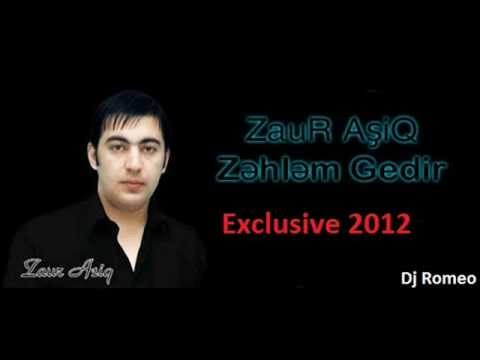 Zaur Asiq - Zehlem Gedir Exclusive 2012