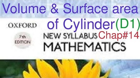 Chapter 14| Volume and Surface area of Cylinder| Oxford New Syllabus Mathematics Book D1