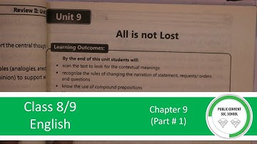 English | Class 9 | Unit 9: All is not Lost (Part # 1)