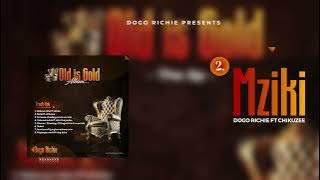 Dogo Richie Ft Chikuzee - Mziki (Official Audio)
