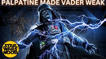Why Palpatine Purposefully Made Darth Vader Weaker - Star Wars Explained
