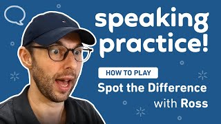 Speaking Practice with Ross: How to play Spot the Difference screenshot 3