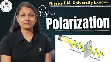 Polarization of Light 💡| lect.-01 | Optics #physics #12th #bsc