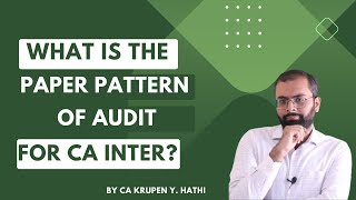 Audit Paper Pattern relevant for CA Inter | CA Inter Audit November 2023 attempt