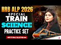 RRB ALP 2026 | RRB ALP Science Practice Set 07 | RRB ALP Science Classes By Neeraj Mam
