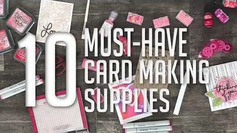 Top 10 Cardmaking Supplies