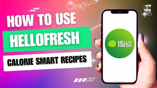 How to Use HelloFresh’s Calorie Smart Recipes screenshot 4