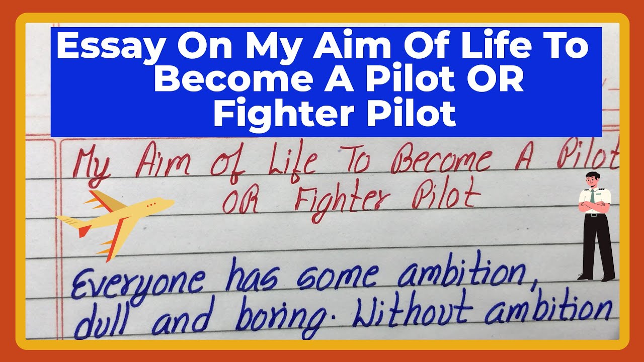 essay on my aim to become a pilot