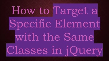 How to Target a Specific Element with the Same Classes in jQuery