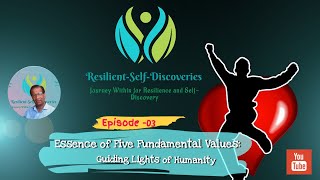 RSD Episode 03 Unveiling the Essence of Five Fundamental Values: Guiding Lights of Humanity