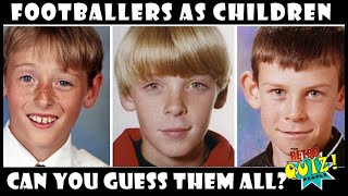 FOOTBALLERS WHEN THEY WERE KIDS: CAN YOU GUESS THEM ALL??