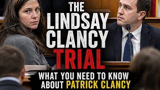 The Lindsey Clancy Trial - What You Need To Know About Patrick Clancy 📱