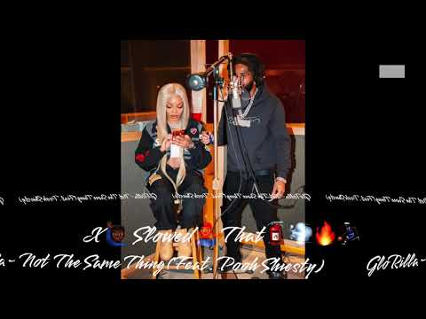 GloRilla Not The Same Thing Feat Pooh Shiesty Slowed 