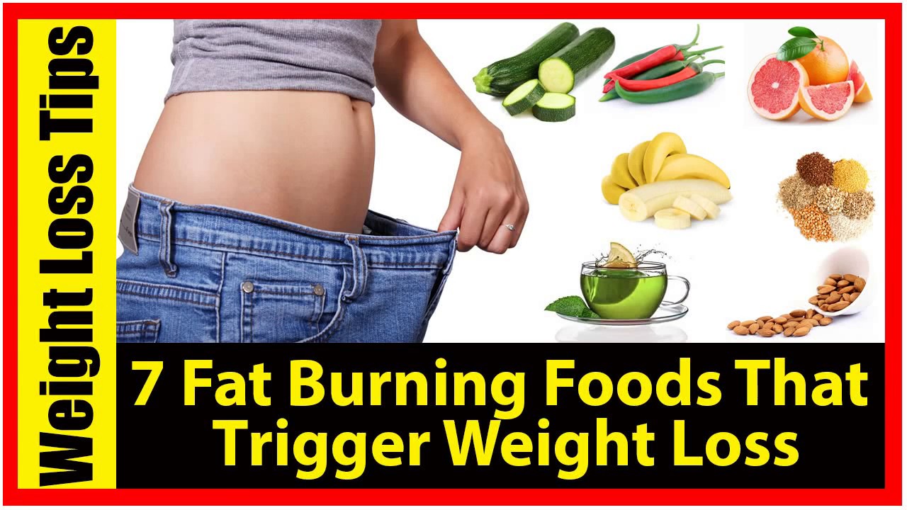 weight loss tips 7 Fat Burning Foods For Weight Loss Foods That Burn Belly Fat For Men YouTube