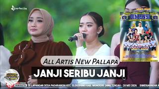 Janji Seribu janji _ All Artis New Pallapa Live Dimensi Wonogiri Jawa Tengah