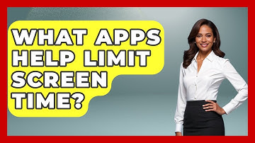 What Apps Help Limit Screen Time? - The Personal Growth Path
