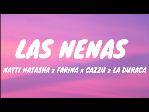 Natti Natasha x Farina x Cazzu x La Duraca - Las Nenas (Letra/Lyrics)