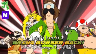 Luigis Lament 3 Bring Bowser Back - Juanmytc And Crew Sub Esp