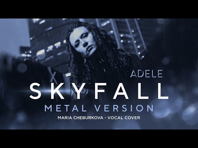Skyfall - Adele (Metal Vocal Cover by Maria Cheburkova)