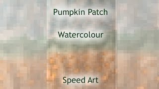 Pumpkin Patch  -  Speed Art