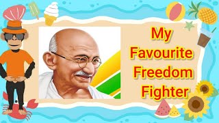 My Favourite Freedom Fighter -MAHATMA GANDHI - English Speech-Father Of Our Nation screenshot 4