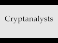 Master the Correct Pronunciation of 'Cryptanalysts' ๐