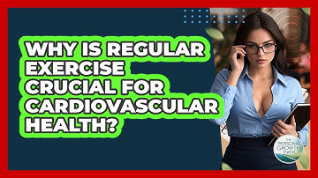 Why Is Regular Exercise Crucial For Cardiovascular Health? - The Personal Growth Path