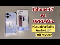 iPhone 17 or oppo A6c😳😱#oppo #iphone17 #tech #techreview #unboxing