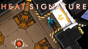 Heat Signature - Going Inside Spaceships! - Heat Signature Gameplay - Alpha