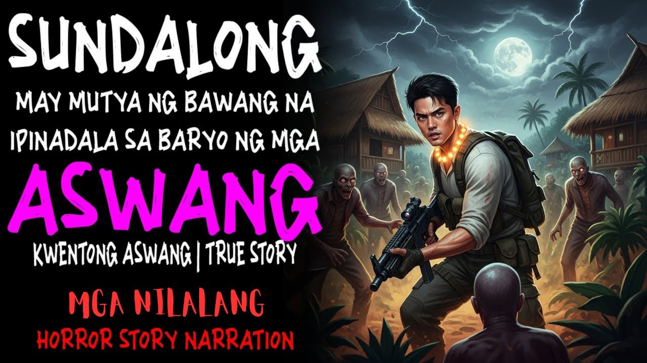 SUNDALONG MAY MUTYA NG BAWANG NA UMUBOS SA BARYO NG MGA ASWANG (Aswang True Story)