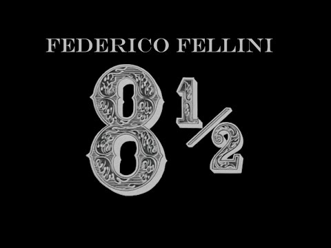 Luis Aller Presenta El Film 8 1 2 1963 De Federico Fellini Youtube