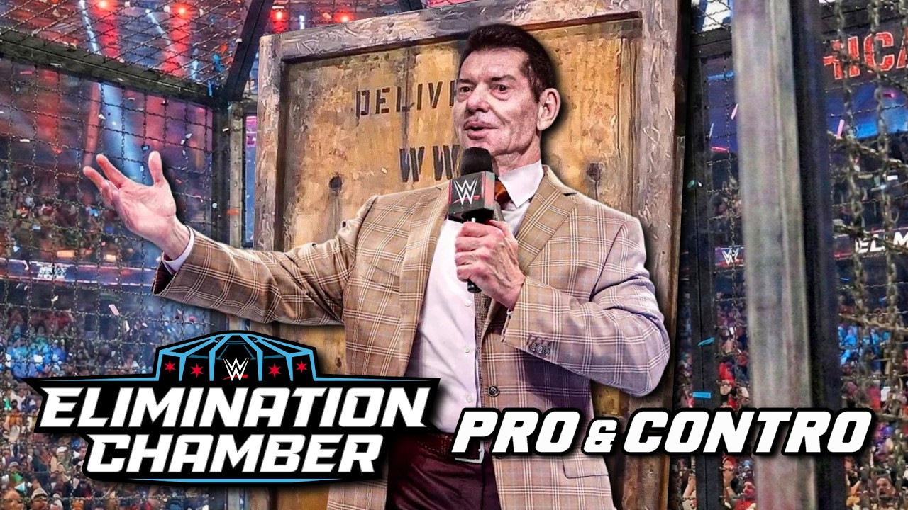 Pro & Contro - WWE Elimination Chamber 2026