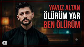 Ölürüm Yar Ben Ölürüm Bu Türküyü Dinlemeden Geçme Pişman Olursun Türküler