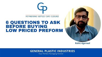 6 Questions to ask before buying low priced preform -Rohit Agarwal