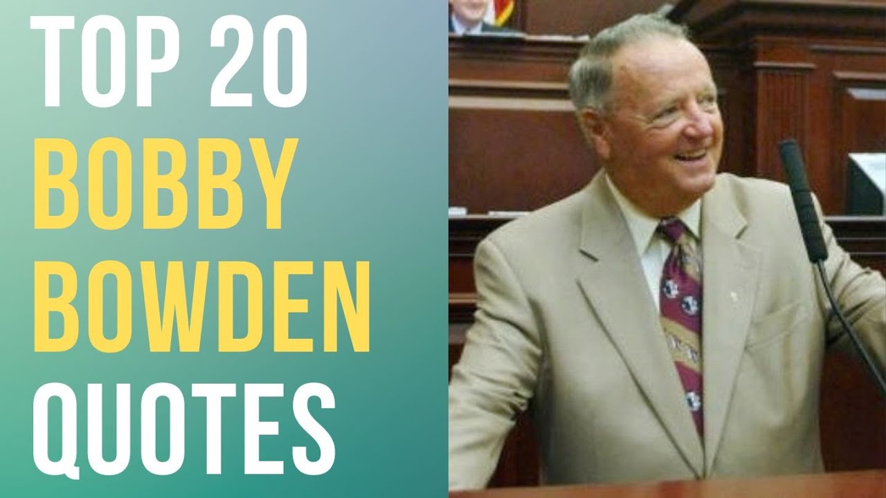 Top 20 Bobby Bowden Quotes - The Retired American Football Coach | Daily-Quotes