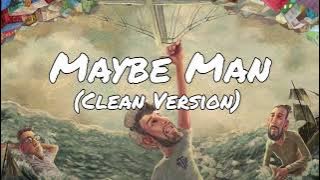 AJR -  Maybe Man (Clean Version)