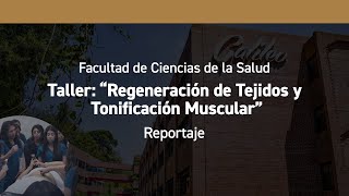 Taller: &quot;Regeneración de Tejidos y Tonificación Muscular&quot; - Reportaje