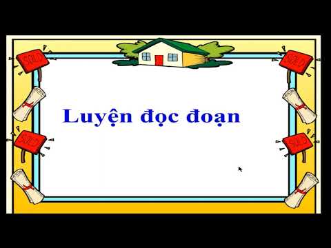 Tuần 13 - Tập đọc 4 - văn hay chữ tốt (VIDEO)