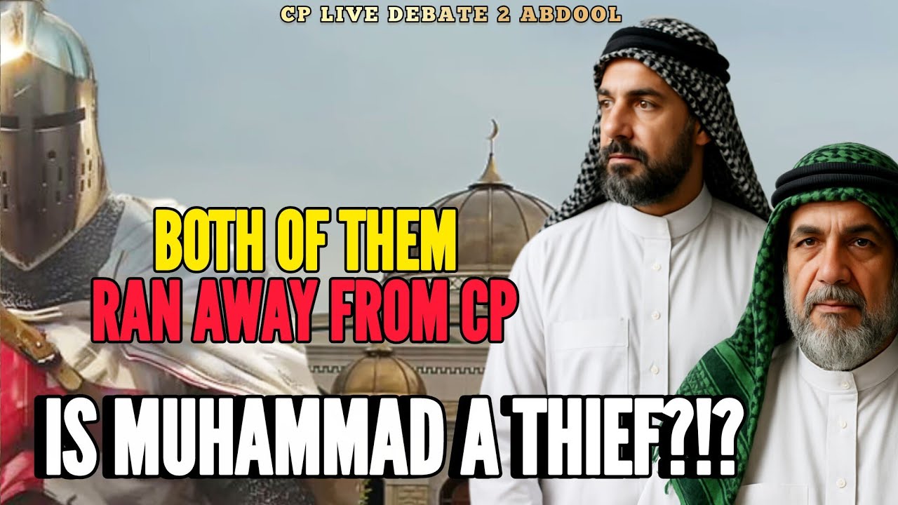 CP LIVE Debate 2 ABDOOL - Is Muhammad a Thief?!?