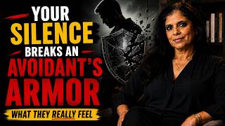 When Your Silence Breaks an Avoidant’s Armor — What They Really Feel | Avoidant Psychology