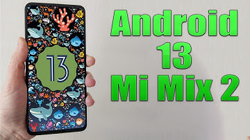 Install Android 13 on Mi Mix 2 (AOSP ROM) - How to Guide!