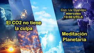 Directo: Nubes, sol, nieve, calor, frio, el CO2 no tiene la culpa: Meditación planetaria