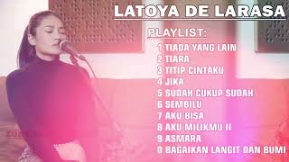 TIADA YANG LAIN X TIARA X TITIP CINTAKU | LATOYA DE LARASA FULL ALBUM TERBARU 2024