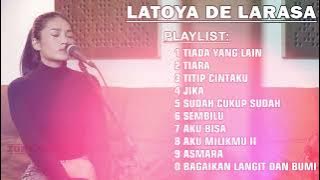 TIADA YANG LAIN X TIARA X TITIP CINTAKU | LATOYA DE LARASA FULL ALBUM TERBARU 2024